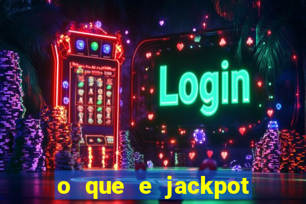 o que e jackpot no jogo do tigre
